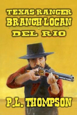 Texas Ranger - Branch Longan Del Rio