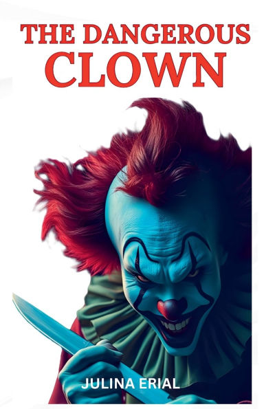 The Dangerous Clown