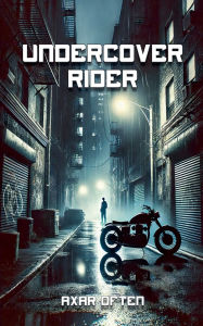 Title: Undercover Ride, Author: Axar Often
