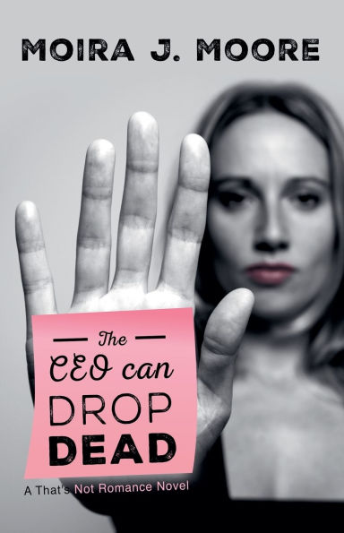 The CEO Can Drop Dead: A That's Not Romance Book