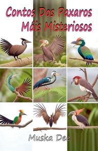 Title: Contos Dos Paxaros Mï¿½is Misteriosos, Author: Muska Dee