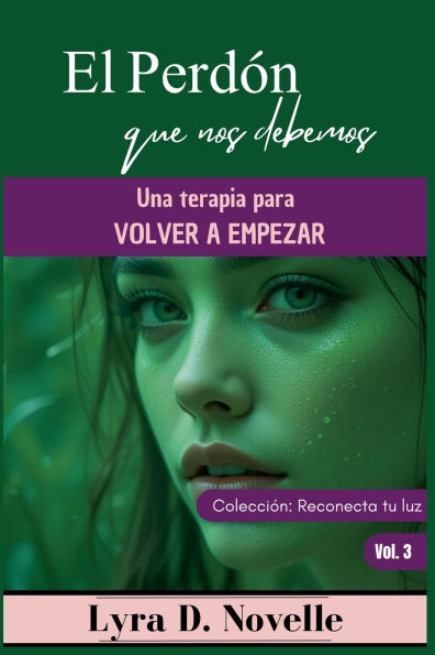 El perdï¿½n que nos debemos: Una terapia para volver a empezar