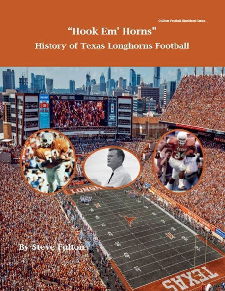 Hook em' Horns - History of Texas Longhorns Football