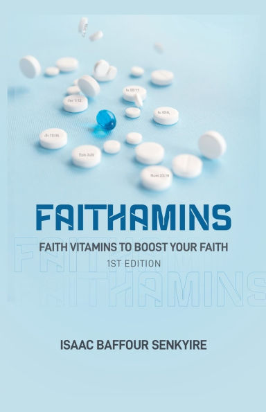 Faithamins: Faith Vitamins to Boost Your