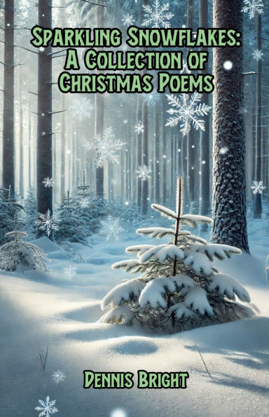 Sparkling Snowflakes: A Collection of Christmas Poems