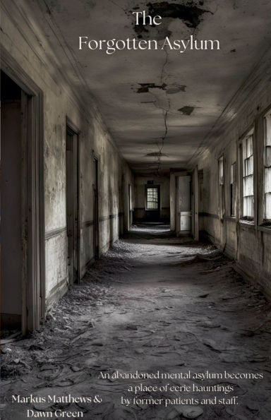 The Forgotten Asylum