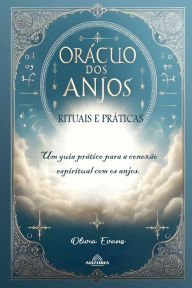 Title: Orï¿½culo dos Anjos - Rituais e Prï¿½ticas, Author: Olivia Evans