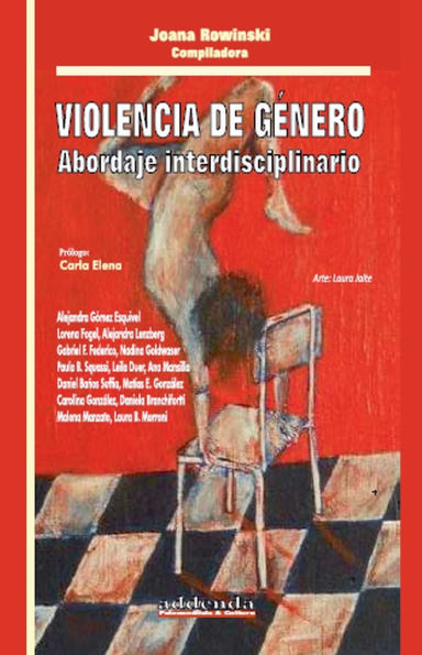 Violencia de Gï¿½nero. Abordaje interdisciplinario