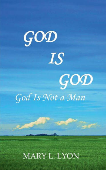 God Is God, Not A Man