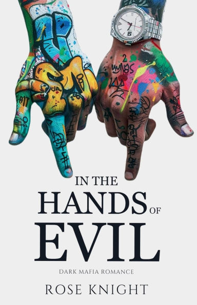 the Hands of Evil: Dark Mafia Romance