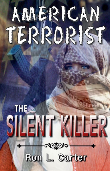 American Terrorist - The Silent Killer