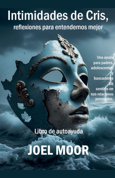 Intimidades de Cris, reflexiones para entendernos mejor