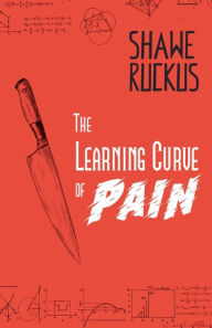 Title: The Learning Curve of Pain, Author: Shawe Ruckus