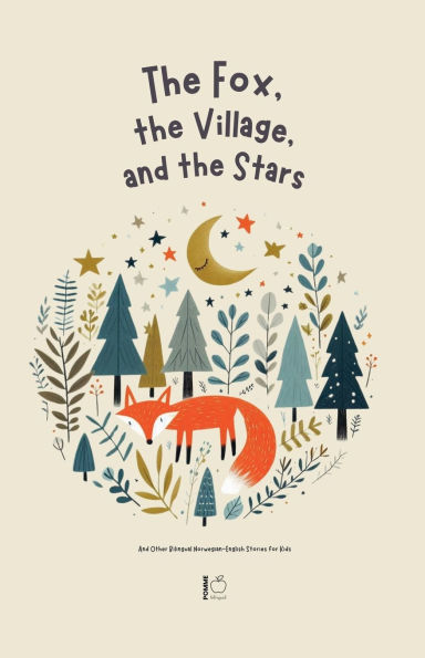 The Fox, Village, And Stars Other Bilingual Norwegian-English Stories for Kids