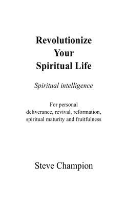 Revolutionize Your Spiritual Life