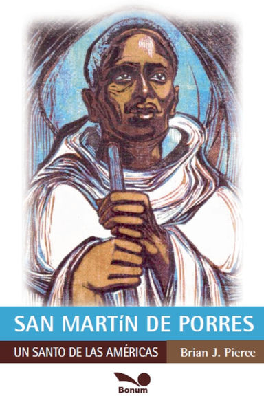 San Martï¿½n de Porres: el santo de Amï¿½rica