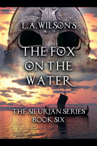 Title: The Fox on the Water, Author: L a Wilson