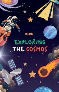 Title: Exploring the Cosmos, Author: Milano