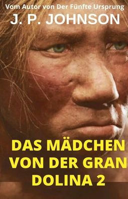 Das Mï¿½dchen Von Der Gran Dolina 2.