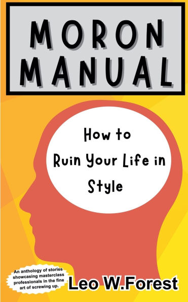 MoRoN Manual: How To Ruin Your Life Style