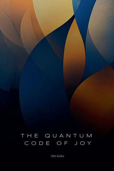 The Quantum Code of Joy