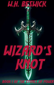 Title: The Wizard's Knot, Author: W H Beswick