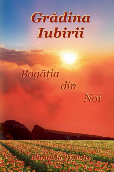 Grădina Iubirii - Bogăția din Noi