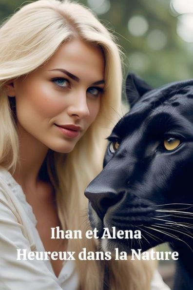 Ihan et Alena Heureux dans la Nature