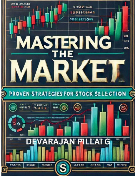 Mastering the Market: Proven Strategies for Stock Selection