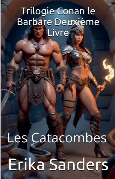 Trilogie Conan le Barbare Deuxiï¿½me Livre: Les Catacombes