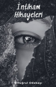 Title: İntikam Hikayeleri, Author: Ertugrul Odabasi
