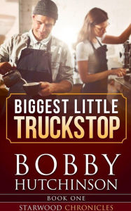 Title: Biggest Little Truckstop, Author: Bobby Hutchinson