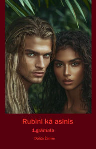 Title: Rubīni kā asinis. 1.grāmata, Author: Daiga Zaime