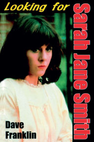 Title: Looking for Sarah Jane Smith, Author: Dave Franklin