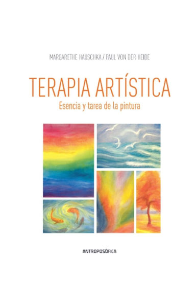 Terapia Artï¿½stica, Esencia y tarea de la Pintura.