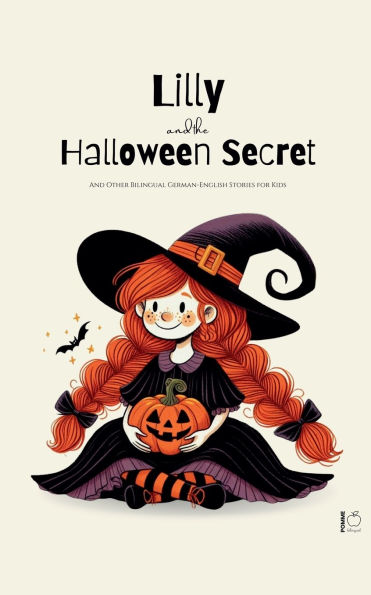 Lilly And The Halloween Secret Other Bilingual German-English Stories for Kids