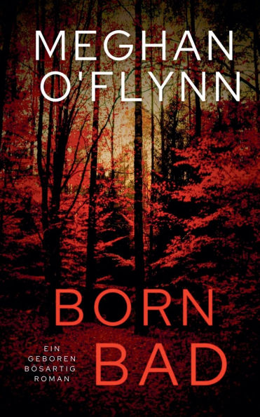 Born Bad: Ein Geboren Bï¿½sartig Roman