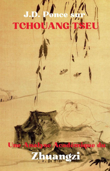 J.D. Ponce sur Tchouang-Tseu: Une Analyse Acadï¿½mique du Zhuangzi
