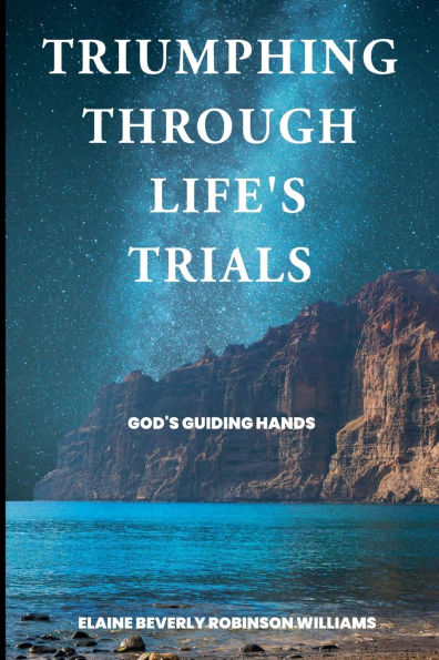 Triumphing Through Life's Trials: God's Guiding Hands
