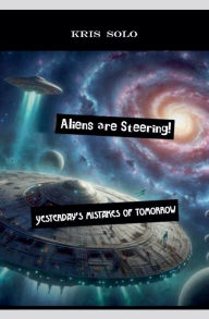 Title: Aliens are Steering!, Author: Kris Solo