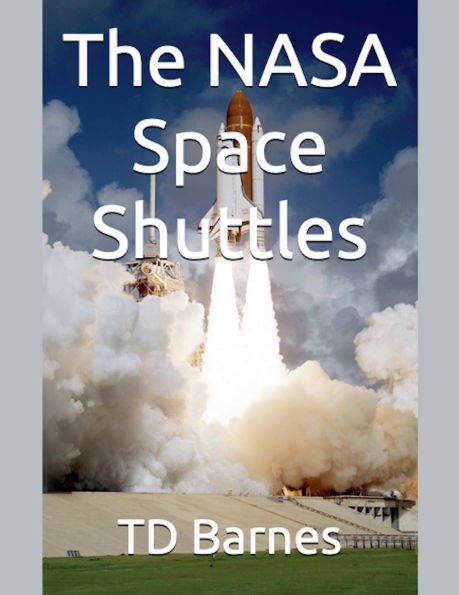 The NASA Space Shuttles