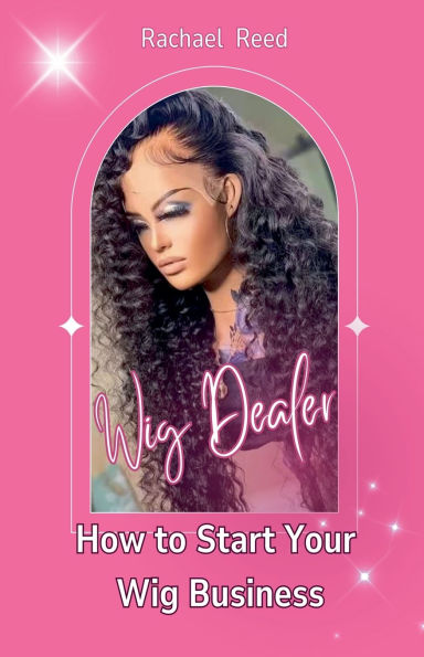 wig Dealer: How to Start Your Business