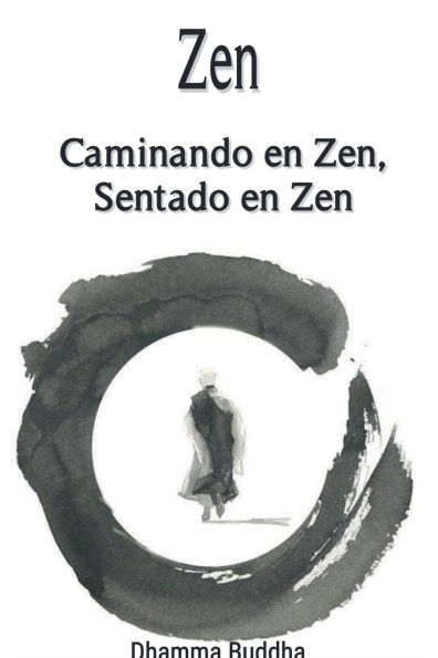 Zen: Caminando en Zen, Sentado Zen