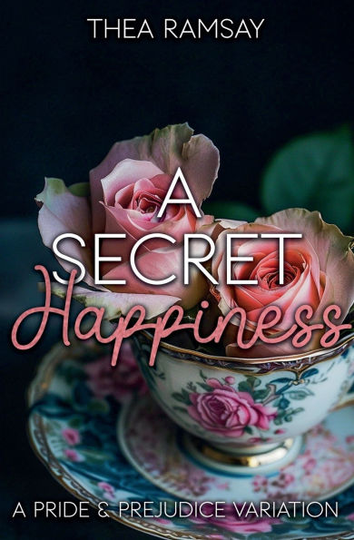 A Secret Happiness: Pride and Prejudice Variation