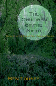 Title: The Children of the Night, Author: Ben Tousey