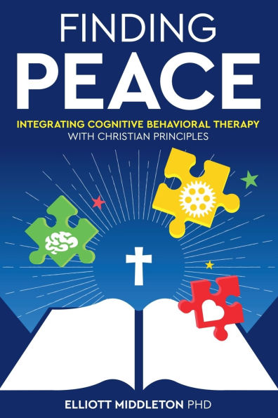 Finding Peace: Integrating Cognitive Behavioral Therapy with Christian Principles