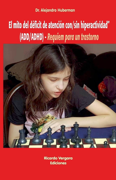 El mito del dï¿½ficit de atenciï¿½n con/sin hiperactividad (ADD/ADHD)