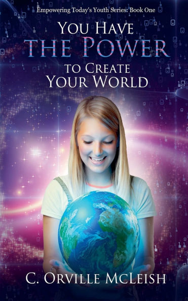 You Have the Power to Create Your Own World