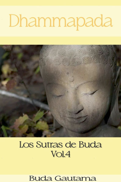 Dhammapada: Los Sutras de Buda, Vol.4