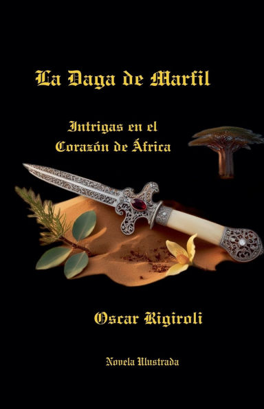 La Daga de Marfil- Intrigas en el Corazï¿½n de ï¿½frica- Novela Ilustrada